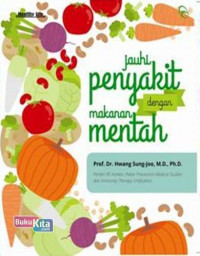 jauhi Penyakit dengan Makanan Mentah