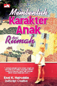 Membentuk Karakter Anak dari Rumah