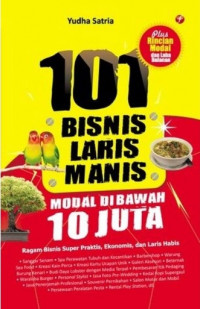 101 Bisnis Laris Manis: Modal Dibawah 10 Juta