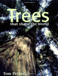 Trees: That Shape The World