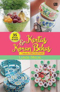 35 Kreasi Kreatif & Kertas Koran bekas + Teknik Decoupage