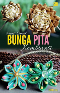 Kreasi Cantik Bunga Pita Kombinasi