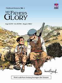Childhood Memories Vol. 1: My Father's Glory