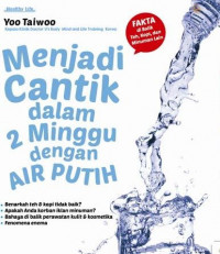 Menjadi Cantik dalam 2 Minggu dengan Air Putih