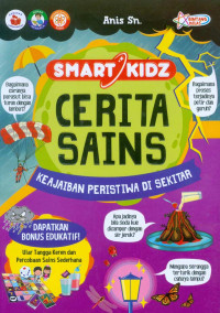 Smart Kidz: Cerita Sains: Keajaiban Peristiwa Di Sekitar