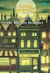 An Enola Holmes Mystery: Misteri Buket Bunga Kematian