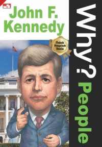 Why? People: John F. Kennedy