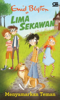Lima Sekawan: Menyamarkan Teman