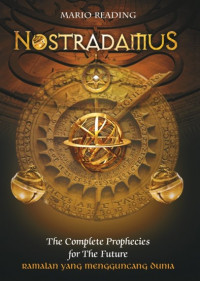 Nostradamus: Ramalan Yang Mengguncang Dunia
