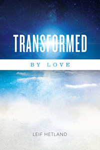 Transformed By Love