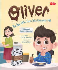 Oliver: The Boy Who Turns Into Chocolate Milk