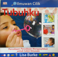 Ilmuwan Cilik: Tubuhku